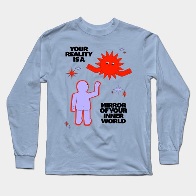 Your reality Long Sleeve T-Shirt by PleasureParadoxPng